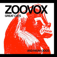 ZOOVOX / GREAT CATS AND WEAK DOGS (LP)