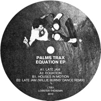 PALMS TRAX / EQUATION EP (Incl. WILLIE BURNS REMIX)