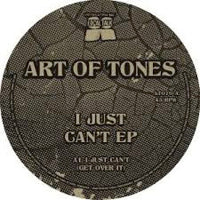 ART OF TONES / I JUST CAN'T EP