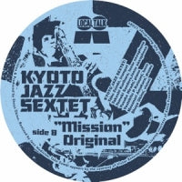 KYOTO JAZZ SEXTET / MISSION - JAXX MADICINE REMIX (10 inch)