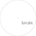 LOVE UNLIMITED VIBES / LUV.SIX