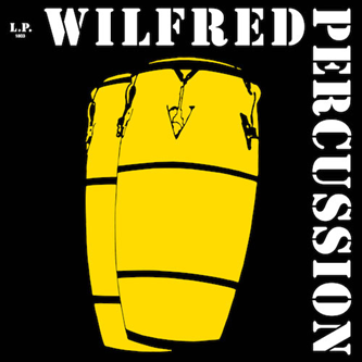 WILFRED PERCUSSION / WILFRED PERCUSSION (LP)