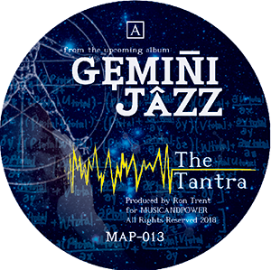 GEMINI JAZZ (RON TRENT) / THE TANTRA