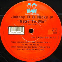 JOHNNY D & NICKY P / NEXT TO ME