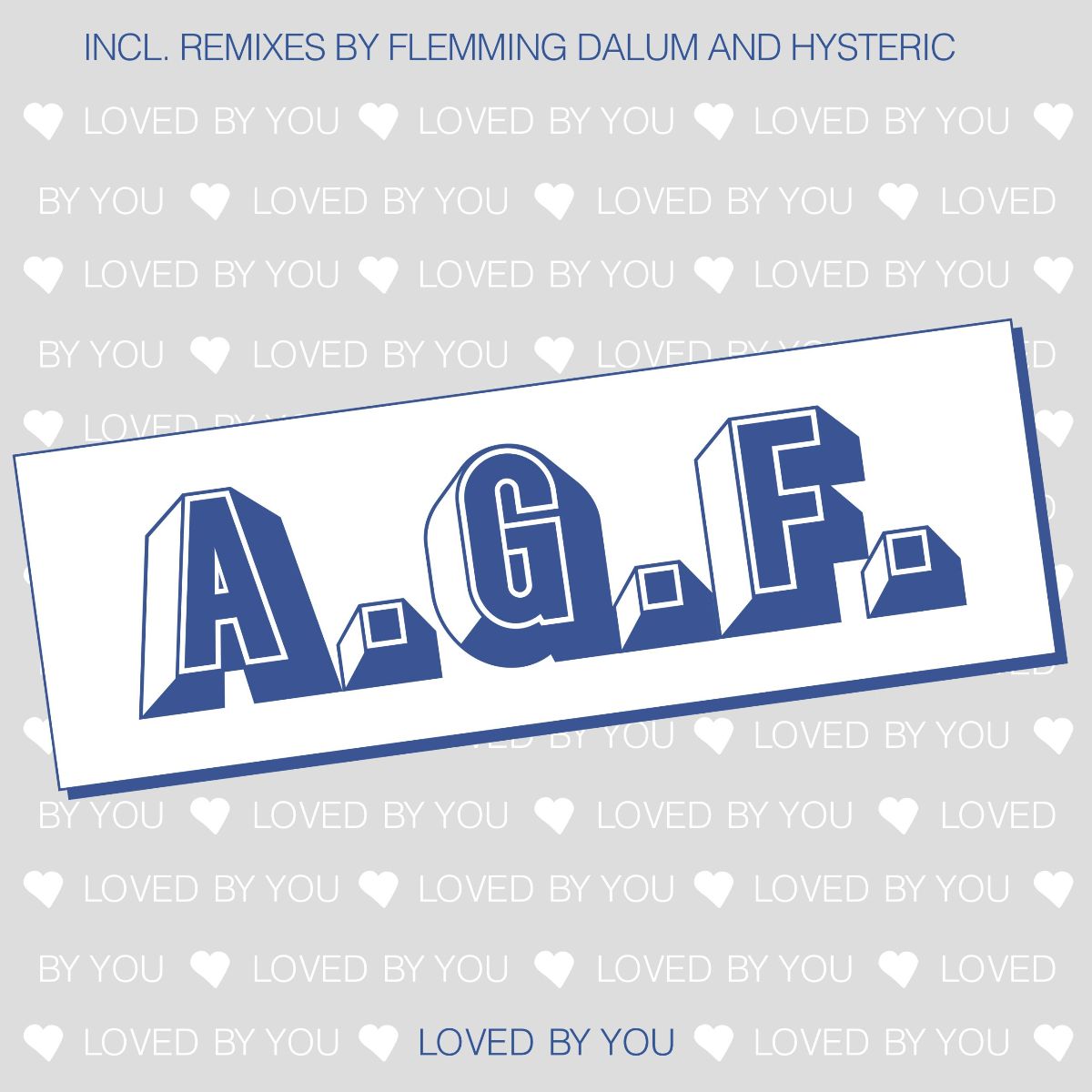 AGF / LOVED BY YOU