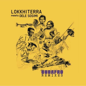 LOKKHI TERRA meets DELE SOSIMI / CUBAFRO REMIXES (inc. FRANCESCO CHIOCCI / ARMONICA / MOBLACK / P