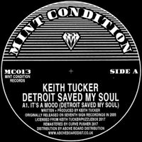KEITH TUCKER / DETROIT SAVED MY SOUL