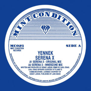 YENNEK (KENNY LARKIN) / SERENA X (CARL CRAIG INNERZONE MIX)