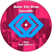 MOTOR CITY DRUM ENSEMBLE / RAW CUTS