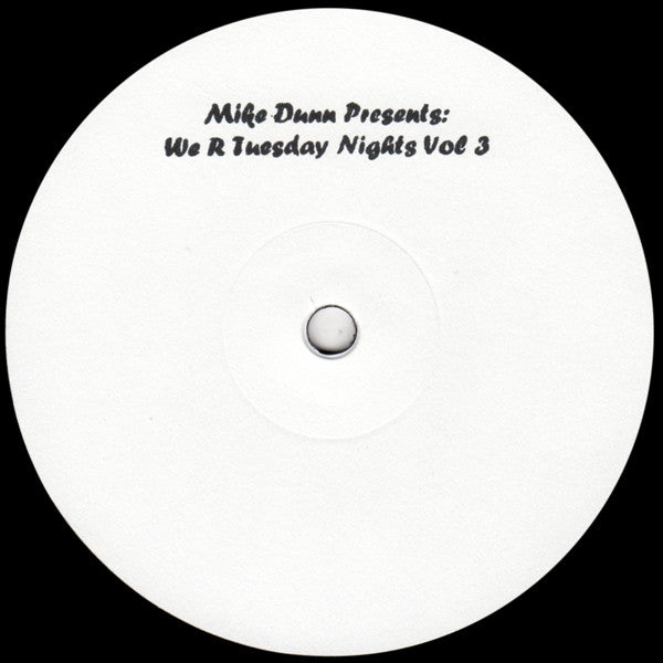 MIKE DUNN / WE R TUESDAY NIGHT VOL 3