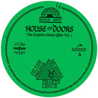 HOUSE OF DOORS / THE DOLPHIN HOTEL AFFAIR VOL.1