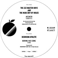 THE ZZZ MASTER BOYZ & THE NUDE BOY OF HOUZE / BEDROOM ATHLETE / ACCACID – BORING HAS COME