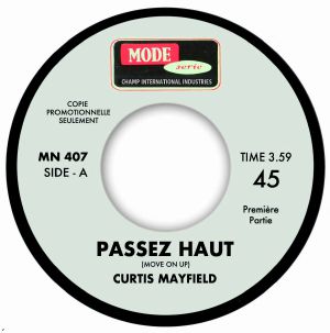 CURTIS MAYFIELD / MOVE ON UP (PASSEZ HAUT) PARTS 1 & 2 (7 inch)