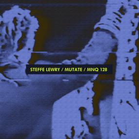 STEFFE LEWRY / MUTATE