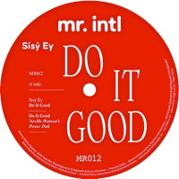 SISY EY / DO IT GOOD (Incl. NEVILLE WATSON & CITIZENN REMIXES)