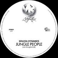 SOULFUL DYNAMICS / JUNGLE PEOPLE (LEE DOUGLAS EDIT)