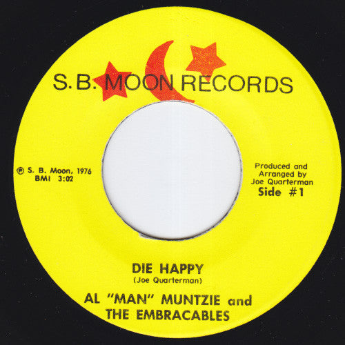 AL MAN MUNTZIE & THE EMBRACABLES / DIE HAPPY (7 inch)