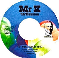 MR. K / 45' SESSIONS - SOUNDS FAMILIAR (7inch)