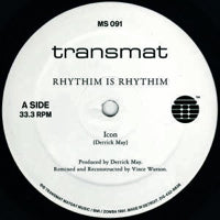 RHYTHIM IS RHYTHIM(DERRICK MAY) / ICON (REMIXED & RECONSTRUCTED)