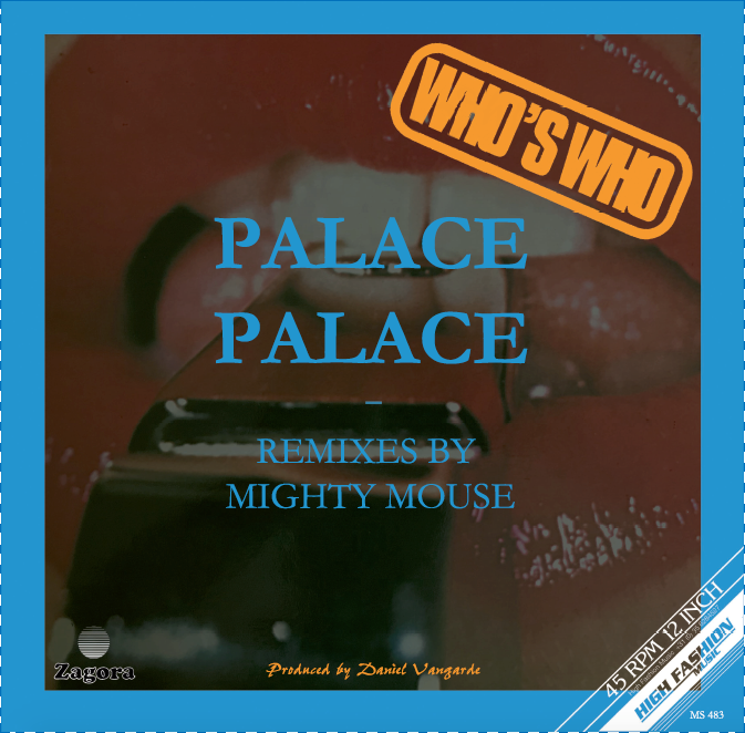 WHO'S WHO / PALACE PALACE (MIGHTY MOUSE REMIXES)