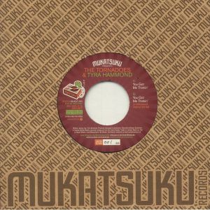 MUKATSUKU PRESENTS THE TORNADOES & TYRA HAMMOND / YOU GOT ME THINKIN' (7 inch)