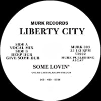 LIBERTY CITY (MURK) / SOME LOVIN'
