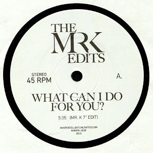 MR. K / WHAT CAN I DO FOR YOU? (7 inch)