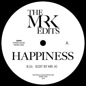 THE MR. K EDITS / HAPPINESS / AS