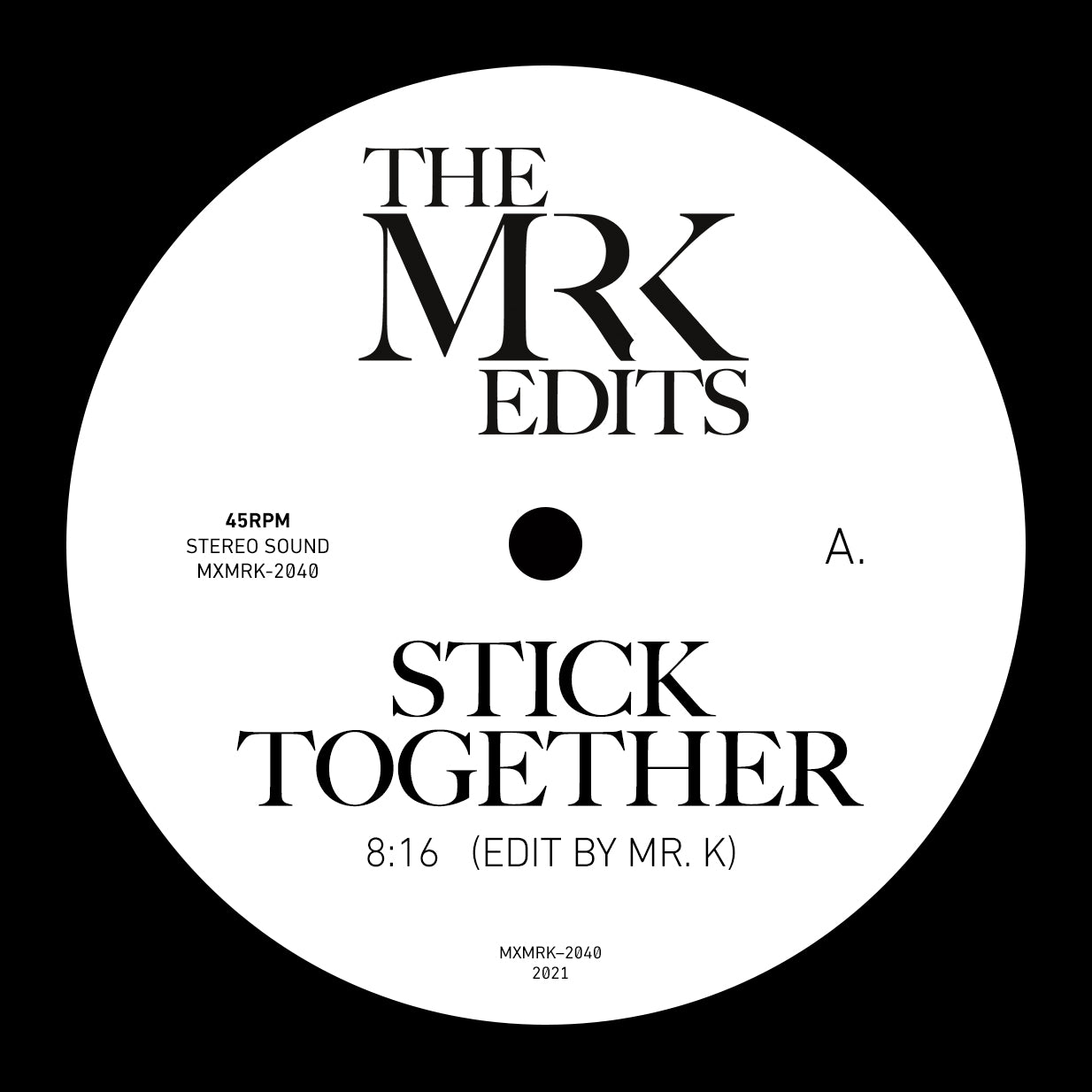 MR. K / STICK TOGETHER / BODY LANGUAGE