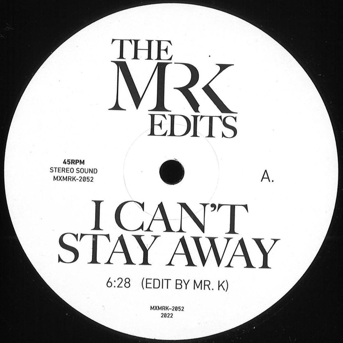 Mr. K / I CAN'T STAY AWAY / HIT & RUN