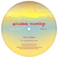 NEV COTTEE / IF I COULD TELL YOU (10 inch)