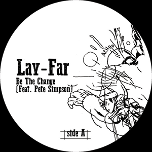 LAY-FAR / BE THE CHANGE (feat. PETE SIMPSON)