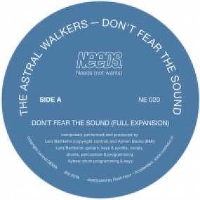THE ASTRAL WALKERS / DON'T FEAR THE SOUND