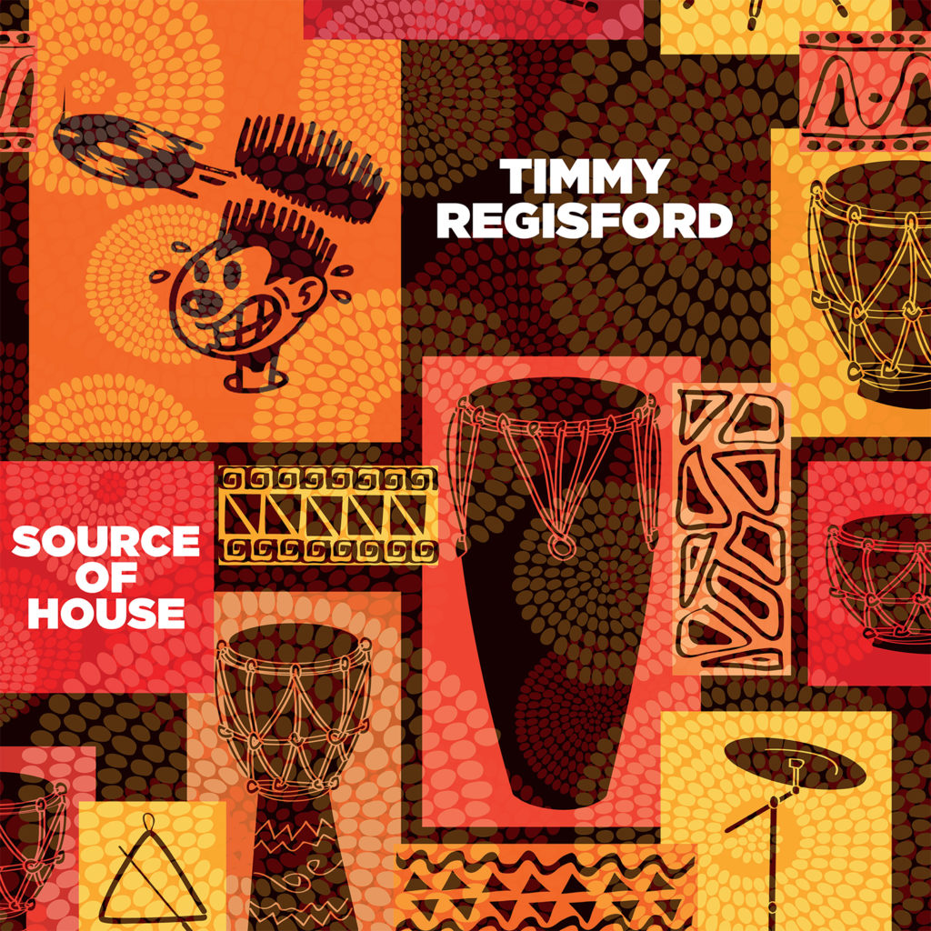 TIMMY REGISFORD / SOURCE OF HOUSE (2x12 inch)