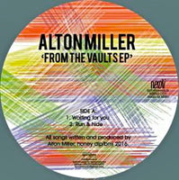 ALTON MILLER / FROM THE VAULTS EP