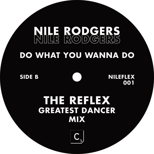 NILE RODGERS / DO WHAT YOU WANNA DO - THE REFLEX MIXES