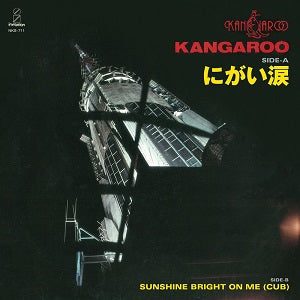 Kangaroo / Nigai Namida / SUNSHINE BRIGHT ON ME (CUB) (7 inch)