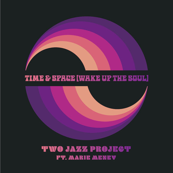 TWO JAZZ PROJECT / TIME & SPACE (WAKE UP THE SOUL) (7 inch)