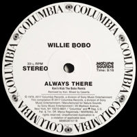 WILLIE BOBO / ALWAYS THERE (incl. KON REMIX)