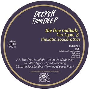 THE FREE RADIKALZ, ALEX AGORE & THE.LATIN.SOUL.BROTHAS / DEEPER THAN DEEP