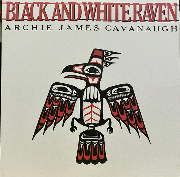 ARCHIE JAMES CAVANAUGH / BLACK AND WHITE RAVEN (LP)