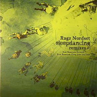 RAGZ NORDSET / SLEEP DANCING REMIXES #1 (10inch)