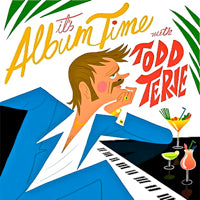 TODD TERJE / IT'S ALBUM TIME (2LP)