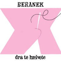 BERANEK / DRA TE HÆLVETE (TODD TERJE / PRINS THOMAS REMIXES)