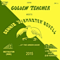 GOLDEN TEACHER MEETS DENNIS BOVELL / AT THE GREEN DOOR