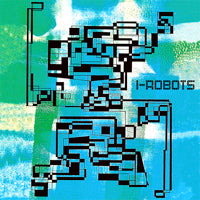 I-ROBOTS / OWN EXISTENCE (THE DETROIT REMIXES)