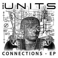 THE UNITS / CONNECTIONS EP (Incl. TODD TERJE REMIX)