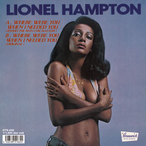 LIONEL HAMPTON / WHERE WERE YOU WHEN I NEEDED YOU (RYUHEI THE MAN EDIT) (7 inch)
