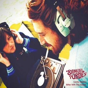 SAMUEL PURDEY / LUCKY RADIO / BITTER WITH THE SWEET (7 inch)