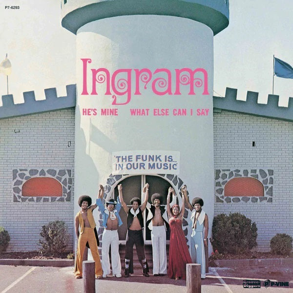 INGRAM / HE`S MINE / WHAT ELSE CAN I SAY (7 inch)